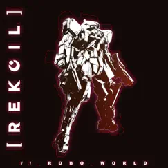 Robo World - Single by Rekoil album reviews, ratings, credits
