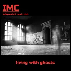 Living with Ghosts - Single by Independent Music Club album reviews, ratings, credits