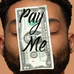 Pay Me - Single by Uncut Rose album reviews, ratings, credits