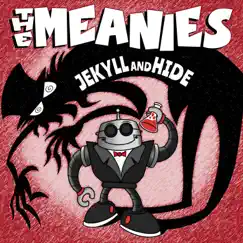 Jekyll and Hide - Single by The Meanies album reviews, ratings, credits