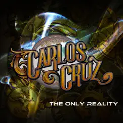 The Only Reality (feat. Marco Minnemann) - Single by Carlos Cruz Project album reviews, ratings, credits