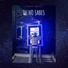 Tu No Sabes - Single album lyrics, reviews, download