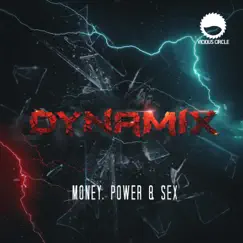 Money, Power & Sex - Single by Dynamix album reviews, ratings, credits