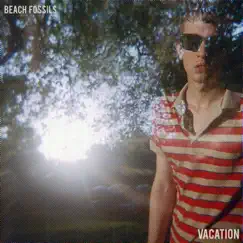 Vacation - Single by Beach Fossils album reviews, ratings, credits