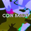 Coin Bandit song lyrics