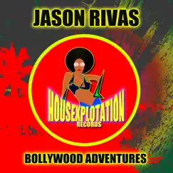 Bollywood Adventures by Jason Rivas album reviews, ratings, credits
