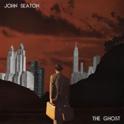 The Ghost - Single by John Seaton album reviews, ratings, credits