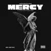 Mercy (feat. Swiv Da Don & Ariel Pearl) - Single album lyrics, reviews, download