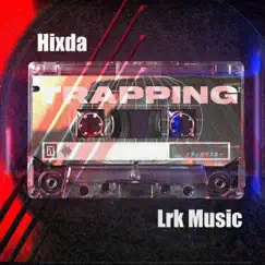Trapping (feat. Hixda) Song Lyrics