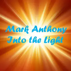 Into the Light - Single by Mark Anthony album reviews, ratings, credits