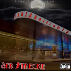 3er Strecke - Single by Selfish13 album reviews, ratings, credits