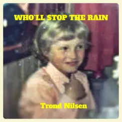 Who'll Stop the Rain (Acoustic Version) Song Lyrics