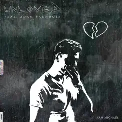 Unloved (feat. Adam VanHoose) Song Lyrics