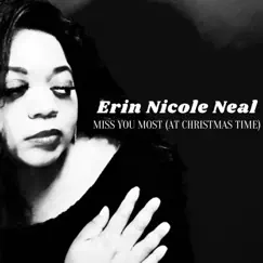 Miss You Most (At Christmas Time) - Single by Erin Nicole Neal album reviews, ratings, credits