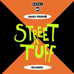 Street Tuff Reloaded (feat. Rebel MC) - Single by Double Trouble album reviews, ratings, credits