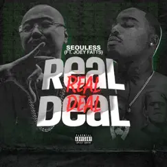 Real Deal (feat. Joey Fatts) - Single by Seouless album reviews, ratings, credits