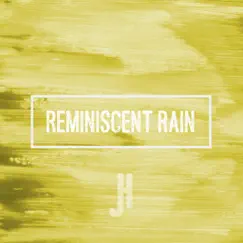 Reminiscent Rain Song Lyrics
