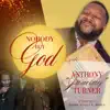 Nobody but God - EP album lyrics, reviews, download