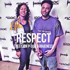 Respect (feat. Thee Lion P-Dub) Song Lyrics