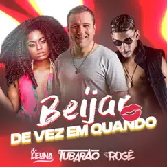 Beijar de Vez em Quando - Single by DJ Tubarão, Mc Leona & MC Rogê album reviews, ratings, credits