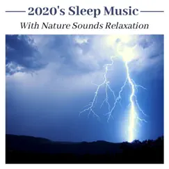 2020's Sleep Music With Nature Sounds Relaxation - A Very Relaxing Sleep Music Playlist by Inside Trace album reviews, ratings, credits