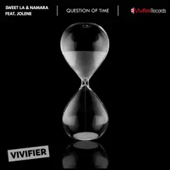 Question of Time - Single by Sweet LA, Namara & Jolene album reviews, ratings, credits