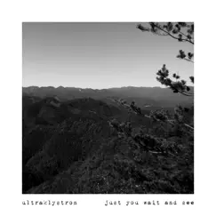 Just You Wait and See by Ultraklystron album reviews, ratings, credits