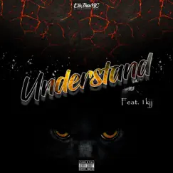 Understand (feat. 1Kjj) Song Lyrics