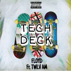 Tech Deck (feat. twlv.am) - Single by Kwasi kao album reviews, ratings, credits