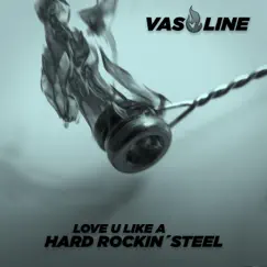 Love U Like a Hard Rockin' Steel Song Lyrics