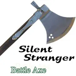 Battle Axe - Single by Silent Stranger® album reviews, ratings, credits
