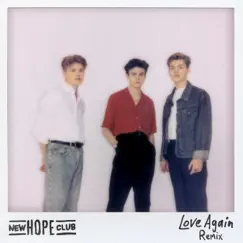 Love Again (PBH & Jack Shizzle Remix) - Single by New Hope Club album reviews, ratings, credits