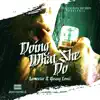 Doing What She Do (feat. Young Tonii) - Single album lyrics, reviews, download