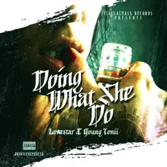 Doing What She Do (feat. Young Tonii) - Single by Lonestar album reviews, ratings, credits