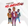 Nu Anointing (feat. A Mose & Lil Mizzy) (feat. A Mose) - Single album lyrics, reviews, download