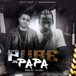 Pure de Papá (feat. Mandrake) - Single by Dify Rap album reviews, ratings, credits