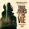 Trois jours et une vie (Bande originale du film) album lyrics, reviews, download