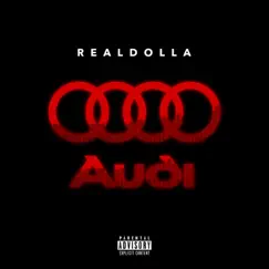 Audi - Single by Real Dolla album reviews, ratings, credits