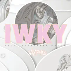 IWKY (feat. Elizabeth Grace) Song Lyrics