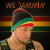 We Jammin' album lyrics, reviews, download