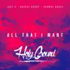 All That I Want (feat. Gospel Ready & Thomas Nunez) - Single album lyrics, reviews, download