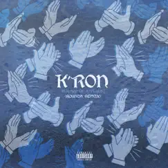 Round of Applause (Rounds Remix) - Single by K'ron album reviews, ratings, credits