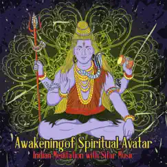 Awakening of Spiritual Avatar: Indian Meditation with Sitar Music by Tibetan Meditation Academy album reviews, ratings, credits