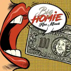 Big Homie - Single by Kina Monett album reviews, ratings, credits