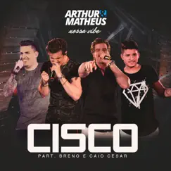 Cisco (feat. Breno & Caio César) - Single by Arthur & Matheus album reviews, ratings, credits