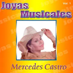 Joyas Musicales, Vol. 1: Flor De Capomo by Mercedes Castro album reviews, ratings, credits
