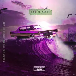 3rd Coastin' on Purple Waves (Chopped Not Slopped) - Single by Daniel Payne & Slim K album reviews, ratings, credits