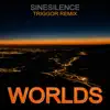 Worlds (Triggor Remix) - Single album lyrics, reviews, download