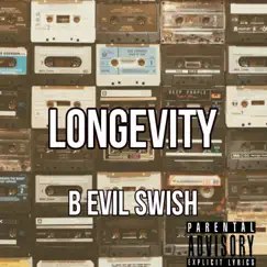 Longevity by B Evil Swish album reviews, ratings, credits