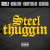Steel Thuggin (feat. Compton AV) - Single album lyrics, reviews, download